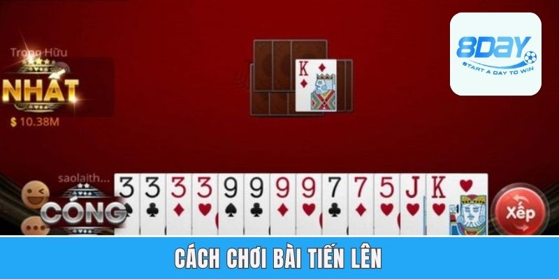 Cách Chơi Bài Tiến Lên - Hướng Dẫn Luật Và Mẹo Hay Tại 8day
