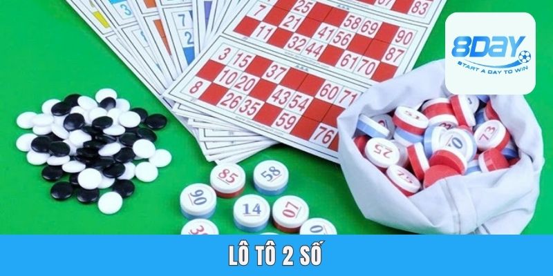 Lô Tô 2 Số - Hướng Dẫn Chơi Và Mẹo Chọn Số Tại 8day