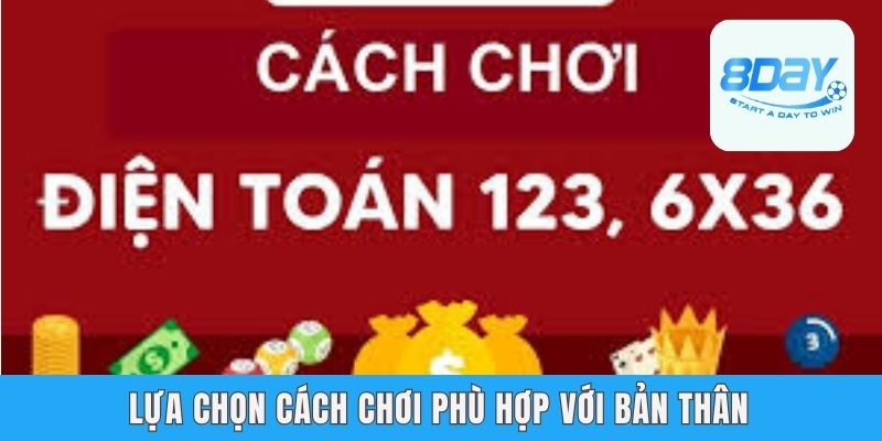 Lựa chọn cách chơi phù hợp với bản thân