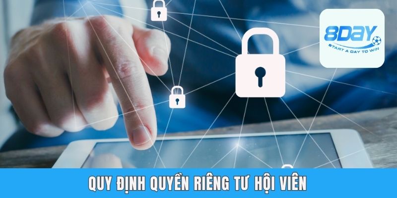 Điều Khoản Điều Kiện 8day - Những Quy Định Anh Em Cần Biết Quy định quyền riêng tư hội viên