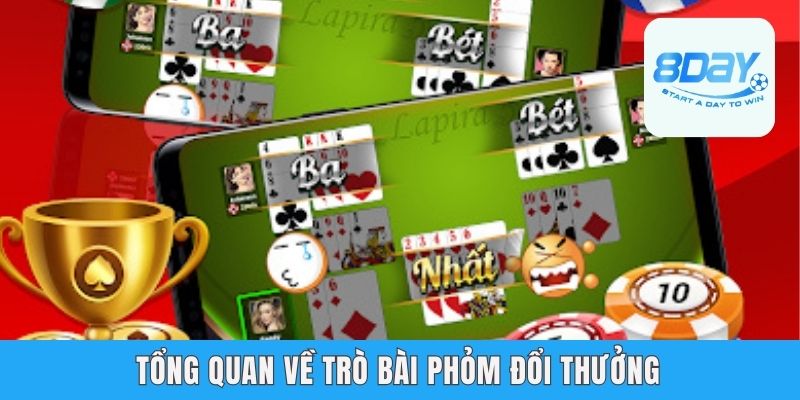Tổng quan về trò bài Phỏm đổi thưởng