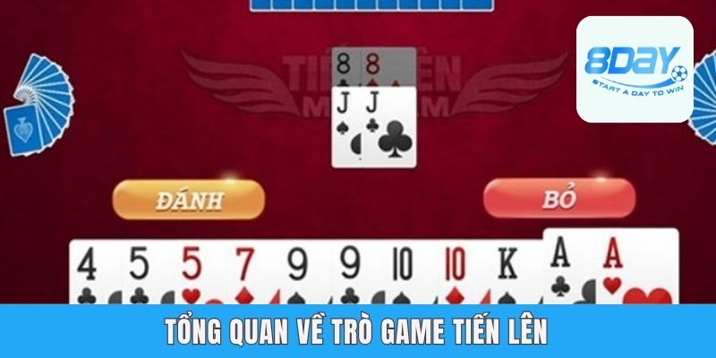 Tổng quan về trò game Tiến lên