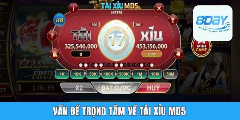 Vấn đề trọng tâm về tài xỉu MD5