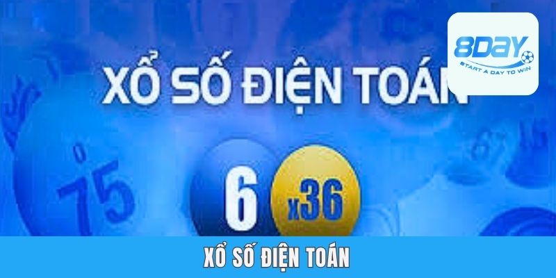 Xổ Số Điện Toán 8day | Loại Hình May Mắn Hấp Dẫn Nhất 2025
