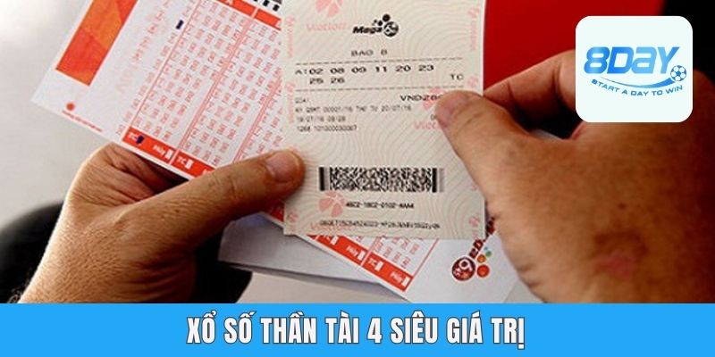 Xổ số thần tài 4 siêu giá trị